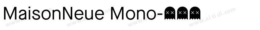 MaisonNeue Mono字体转换